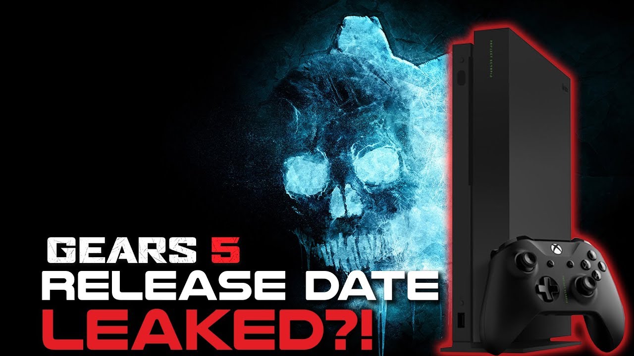 Gears 5 Release Date LEAKED Could it Really Be Launching Spring 2019