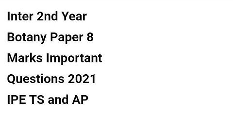 AP Inter 2nd Year Botany Question Paper May 2021 AP Inter 2nd Year Botany Paper 8 Marks Important