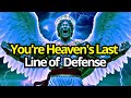 Chosen One, You're Heaven's Last Line of Defence. Here's Why
