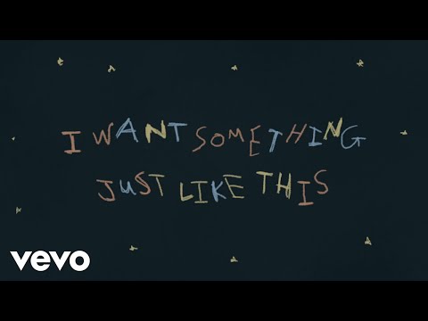 The Chainsmokers & Coldplay | Something Just Like This