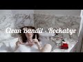 Clean Bandit - Rockabye (feat. Sean Paul &amp; Anne-Marie) official music