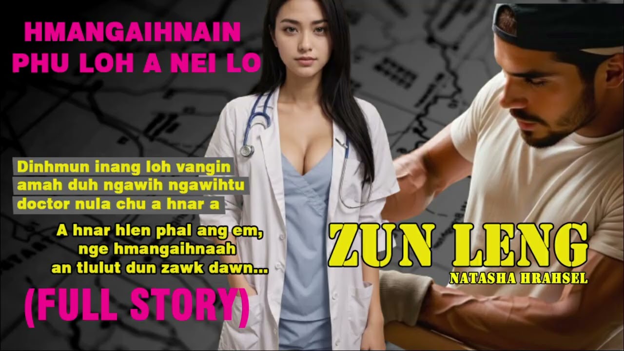 ZUNLENG (FULL STORY) BY NATASHA HRAHSEL MIZO LOVE STORY #thawnthu #ngaihnawm #mizoversion