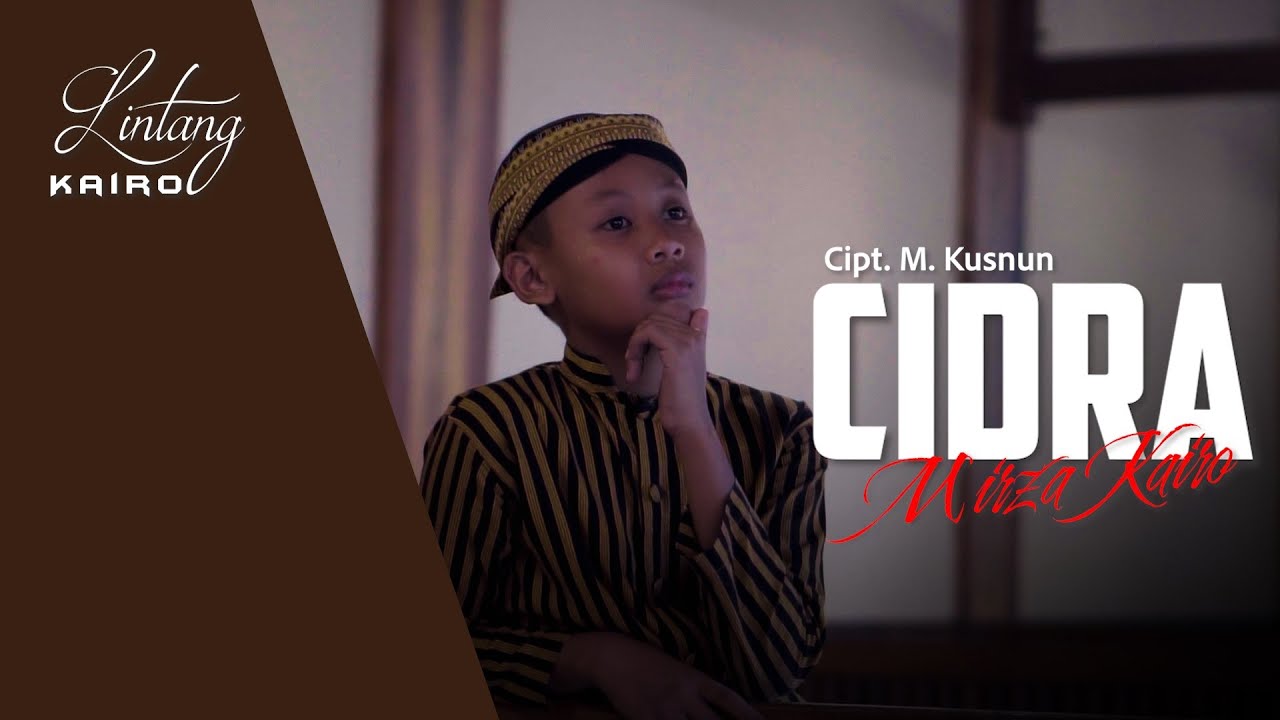 CIDRA - MIRZA KAIRO Cipt. M. Kusnun