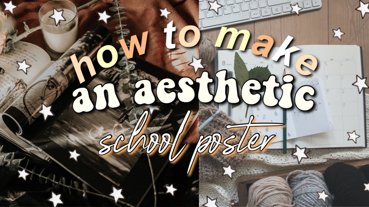 How to make an ✨aesthetic✨ school poster! 