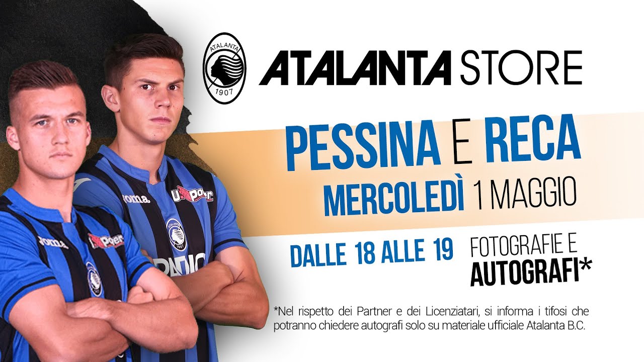 Atalanta Store: special guests Matteo Pessina e Arkadiusz ...