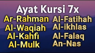 Murottal merdu | Ayat Kursi7x,Yasin,ArRahman,Waqiah,AlMulk,AlKahfi,Ikhlas,Falaq,An Nas
