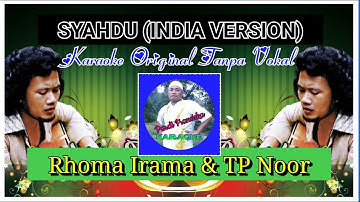 Syahdu (India Version) | Karaoke Tanpa Vokal | Rhoma Irama Feat TP Noor.