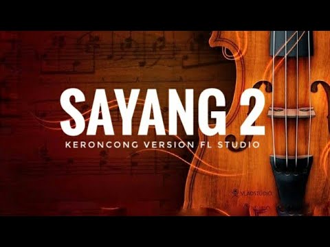 SAYANG - Keroncong Version FL Studio + Lyric SAYANG - Keroncong Version FL Studio + Lyric