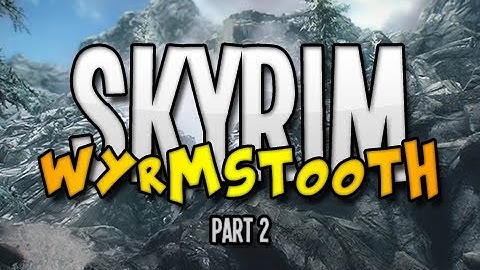 Skyrim Custom Adventure - Wyrmstooth - Part 2 (1080p)
