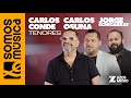 Somos Música | Carlos Conde, Carlos Osuna y Jorge Echegaray | Tenores