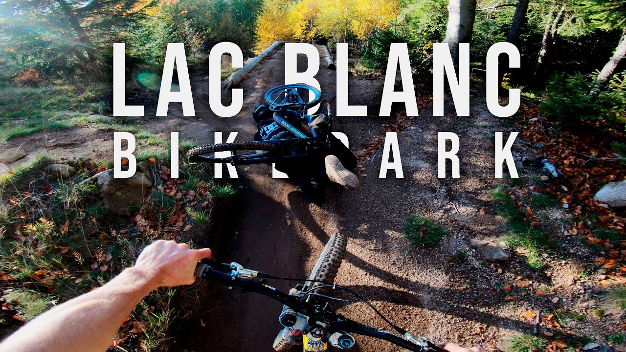 Lac Blanc BIKE PARK w/ Pierre Soriot & Simon Detheve YouTube