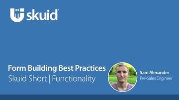 Skuid Short - Form Building Best Practices