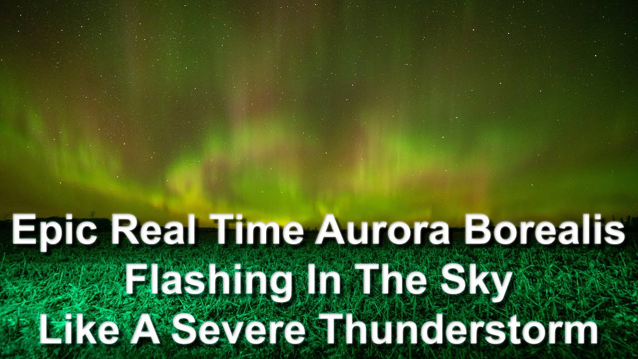 Epic Real Time Aurora Pretending To Be A Severe Thunderstorm. Extended Mix Music Edit.