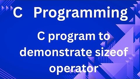 Sizeof operator In C programming