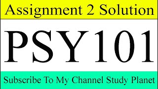 PSY101 Assignment No 2 Solution Fall 2019 & 2020 | Study Planet