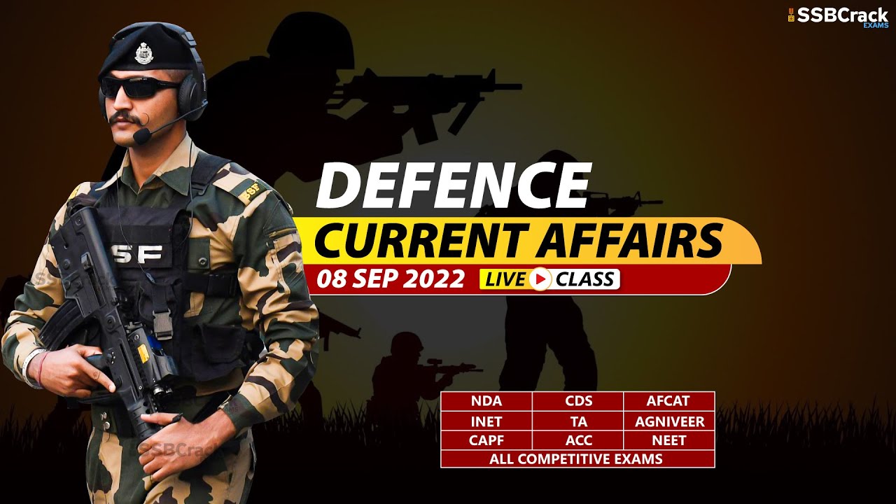 08 September 2022 | Defence Current Affairs For NDA CDS AFCAT SSB ...