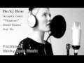 Titanium by david guetta feat sia  acoustic cover by becky rose