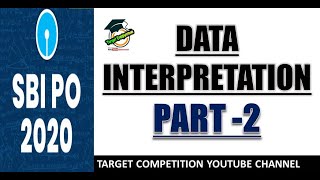 Data Interpretation | Data Interpretation for SBI PO 2020 | SBI PO | TargetSBIPO2020 | sbipo2020