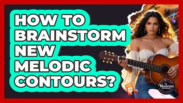 How To Brainstorm New Melodic Contours?