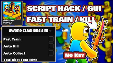 Sword Clashers Simulator ⚔️ Script Hack | Auto Fast Train Auto Instant Kill Auto Collect Free No Key