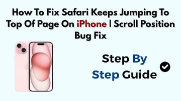 How To Fix Safari Keeps Jumping To Top Of Page On iPhone | Scroll Position Bug Fix