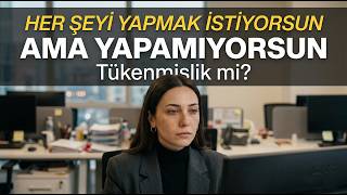 Sürekli Yorgunsunuz Ama Neden Dinlenemiyorsunuz? Tükenmişliğin 7 Gizli Belirtisi