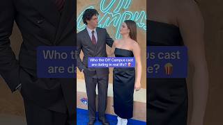 Who the Off Campus cast are dating in real life? 🍿