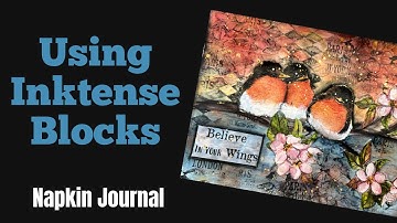 INKTENSE BLOCKS - Napkin Art Journal Tutorial #inktenseblocks #napkinart #artjournal