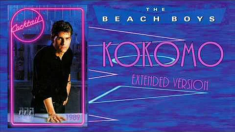 KOKOMO (Extended Version) - THE BEACH BOYS (1989)