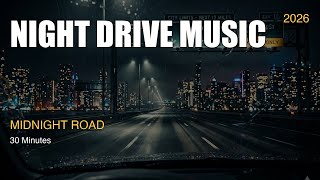 Late Night Drive 2026 | Cinematic Synthwave Music Mix | 30 Minutes