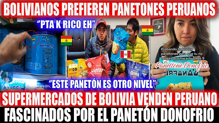 BOLIVIANOS PREFIEREN PANETONES PERUANOS POR NAVIDAD! SUPERMERCADOS DE BOLIVIA VENDEN LO PERUANO!