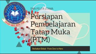 Sekolah Pelita Utama Protokol Kesehatan Pembelajaran tatap Muka 2021