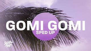 gomi gomi - sped up (tiktok)
