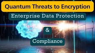 Quantum Threat to Encryption. Enterprise Data Protection & Compliance #pqc #quantum