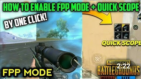 How to enable FPP mode and quick scope in pubg mobile lite