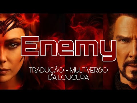 Enemy - Tradução ( Multiverso da loucura ) Imagine Dragons