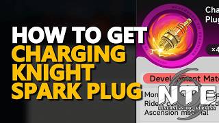 How to get Charging Knight Spark Plug Neverness To Everness