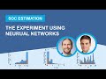 The Experiment Using Neural Networks | Estimate Battery SOC With Deep Learning, Part 2