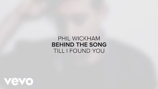 Phil Wickham - Till I Found You (Behind The Song)