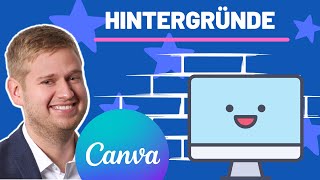 Hintergrund Bearbeiten Und Erstellen In Canva - Schnell Einfach Erklärt - Tutorial Deutsch