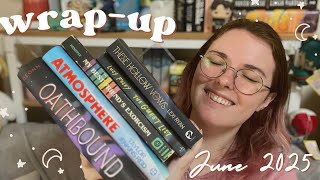 ARCs and new releases | Reading Wrap-Up June 2025