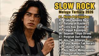 LATEST MALAY SLOW ROCK 2026 | THE SADEST RELAXING SONG 😭 | Just a Stopover 💔