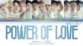 Download Lagu SEVENTEEN - Power of Love lyrics (Korean Version) [세븐틴 사랑의 힘 가사/Color Coded Lyrics] MP3