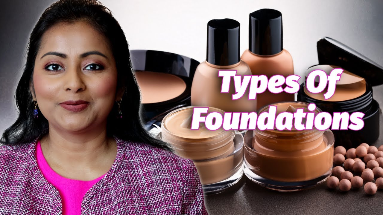 Makeup Basics - Types Of Foundations | Best Foundation Types For Every ...