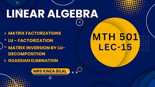 Linear Algebra 15 | Matrix Factorizations | Kinza Bilal