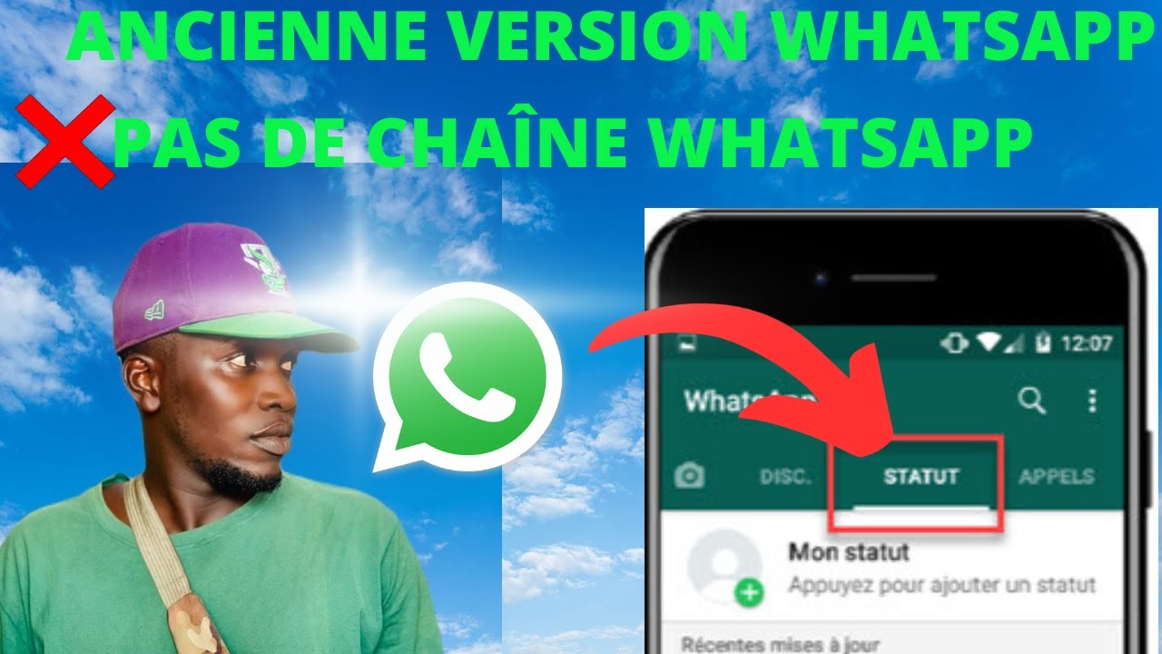 Comment Faire Fonctionner Une Ancienne Version De Whatsapp