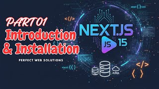 Part 01 | Next Js 15 Series in Urdu/Hindi | Introduction & Installation | @perfectwebsolutions
