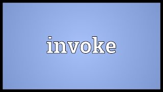 Invoke Meaning