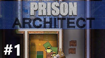 Prison Architect - Starting Out - PART #1