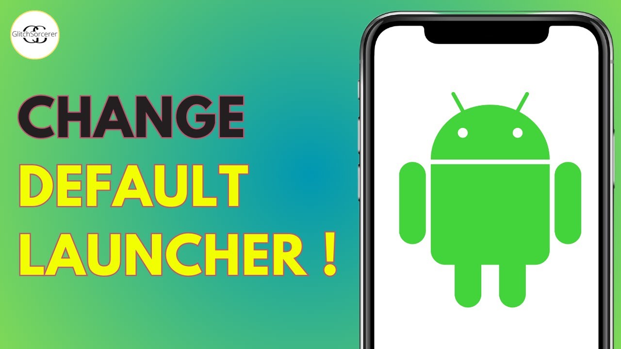 How to Change the Default Launcher on Android (2025 Easy Guide) - YouTube